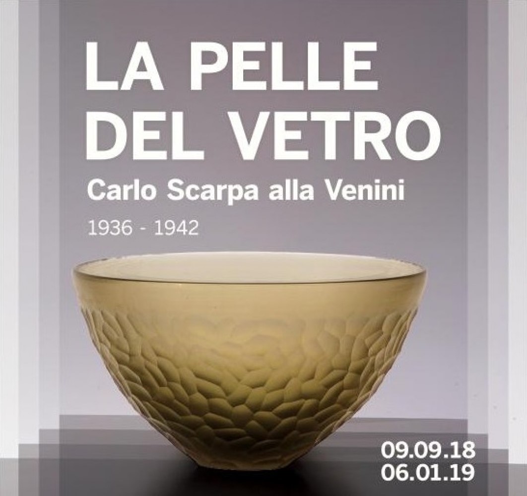 LA PELLE DEL VETRO - Carlo Scarpa alla Venini 1936-1942